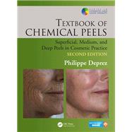 Textbook of Chemical Peels, Second Edition: Superficial, Medium, and Deep Peels in Cosmetic Practice by Deprez; Philippe, 9781482223934