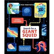 Search for a Giant Squid Pick Your Path by Forrester, Amy Seto; Musser, Andy Chou, 9781797213934