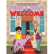 Purple Cows Are Welcome Here by Kathryn Clark, 9798891553934