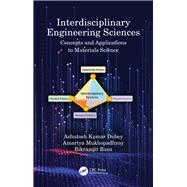 Interdisciplinary Engineering Sciences by Dubey, Ashutosh Kumar; Mukhopadhyay, Amartya; Basu, Bikramjit, 9780367333935