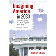 Imagining America in 2033 by Gans, Herbert J., 9780472033935