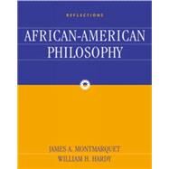 Reflections An Anthology of African-American Philosophy by Montmarquet, James; Hardy, William, 9780534573935
