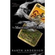 The Magician and the Fool by Anderson, Barth, 9780553903935