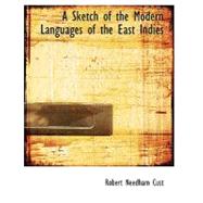 A Sketch of the Modern Languages of the East Indies by Cust, Robert Needham, 9780554753935