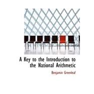 A Key to the Introduction to the National Arithmetic by Greenleaf, Benjamin, 9780559013935