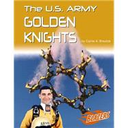 The U.s. Army Golden Knights by Braulick, Carrie A., 9780736843935