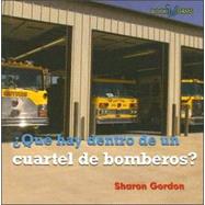 Que Hay Dentro De Un Cuartel De Bomberos?/ What's Inside a Firehouse? by Gordon, Sharon, 9780761423935