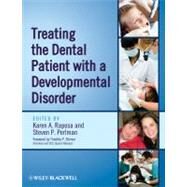 Treating the Dental Patient with a Developmental Disorder by Raposa, Karen A.; Perlman, Steven P., 9780813823935