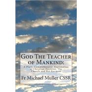 God the Teacher of Mankind by Muller, Michael, 9781502863935