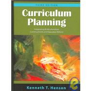 Curriculum Planning : Integrating Multiculturalism, Constructivism, and Education Reform by Henson, Kenneth T., 9781577663935