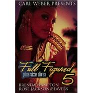 Full Figured 5 Carl Weber Presents by Hampton, Brenda; Jackson-Beavers, Rose, 9781601623935