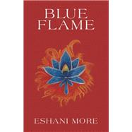 Blue Flame by Eshani More, 9781665773935