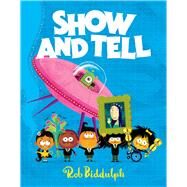 Show and Tell by Biddulph, Rob; Biddulph, Rob, 9781667203935