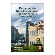 Designing the Built Environment for Regenerative Sustainability by Conte, Emilia; Monno, Valeria, 9780128043936