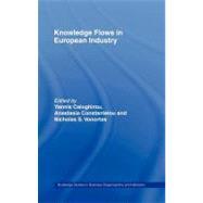 Knowledge Flows in European Industry by Caloghirou, Yannis; Constantelou, Anastasia; Vonortas, Nicholas, 9780203353936
