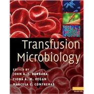 Transfusion Microbiology by Edited By John A. J. Barbara, Fiona A. M. Regan, Marcela Contreras, 9780521453936