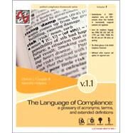 The Language of Compliance: A Glossary of Terms, Acronyms, and Extended Definitions by Cougias, Dorian J.; Halpern, Marcelo; Heiberger, Lynn, 9780972903936
