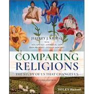 Comparing Religions: The Study of Us That Changes Us by Kripal, Jeffrey J.; Anzali, Ata; Jain, Andrea R.; Prophet, Erin; Sanchez, Stefan, 9781119653936