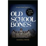 Old School Bones by Peffer, Randall, 9781440553936