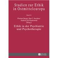Ethik in Der Psychiatrie Und Psychotherapie by Steger, Florian; Joerden, Jan C.; Kaniowski, Andrzej M., 9783631663936