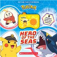 Pok�mon: Hero of the Seas (A Picture This! Storybook) by Unknown, 9798225013936