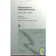 Interactions in Political Economy: Malvern After Ten Years by Pressman; Steven, 9780415133937