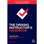 The Driving Instructor's Handbook by Miller, John, 9780749483937