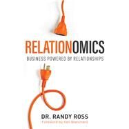 Relationomics by Ross, Randy; Blanchard, Ken, 9780801093937