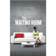 The Waiting Room by Baker, Carolyn, 9781490733937