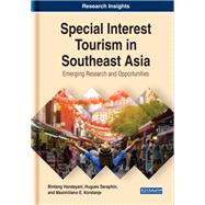 Special Interest Tourism in Southeast Asia by Handayani, Bintang; Seraphin, Hugues; Korstanje, Maximiliano E., 9781522573937