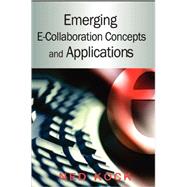 Emerging E-collaboration Concepts And Applications by Kock, Ned, 9781599043937