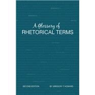 A Glossary of Rhetorical Terms by Howard, Greg T., 9781984533937