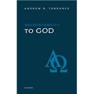 Accountability to God by Torrance, Andrew B., 9780198873938