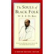 The Souls of Black Folk, A Norton Critical Edition by Du Bois, W. E. B.; Gates, Henry Louis, Jr.; Hume Oliver, Terri, 9780393973938