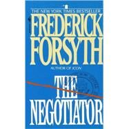The Negotiator A Novel by FORSYTH, FREDERICK, 9780553283938
