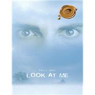 Look at Me by Grey, Polly, 9781490723938