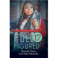 Full Figured 17 by Davis, Brandie; Michelle, Niko, 9781645563938