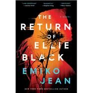 The Return of Ellie Black A Novel by Jean, Emiko, 9781668023938
