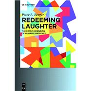 Redeeming Laughter by Berger, Peter L., 9783110353938