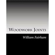 Woodwork Joints by Fairham, William, 9781502823939
