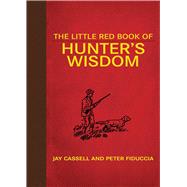 LITTLE RED BK HUNTER'S WISDOM CL by CASSELL,JAY, 9781616083939
