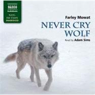 Never Cry Wolf by Mowat, Farley, 9781843793939