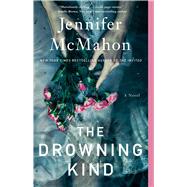 The Drowning Kind by McMahon, Jennifer, 9781982153939