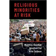 Religious Minorities at Risk by Basedau, Matthias; Fox, Jonathan; Zellman, Ariel, 9780197693940