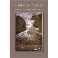 A Sulfur Anthology by Eshleman, Clayton, 9780819573940