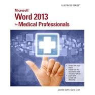 Microsoft Word 2013 for Medical Professionals by Duffy, Jennifer; Cram, Carol M., 9781285083940