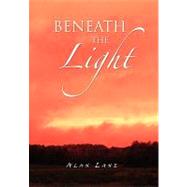 Beneath the Light by McNamara, Robert, 9781450003940