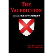The Valediction Three Nights of Desmond by Fitzgerald, Paul; Gould, Elizabeth, 9781634243940