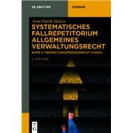 Systematisches Fallrepetitorium Allgemeines Verwaltungsrecht by Heinze, Arne-Patrik; Meier, Nicola, 9783110613940