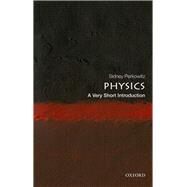 Physics: A Very Short Introduction by Perkowitz, Sidney, 9780198813941